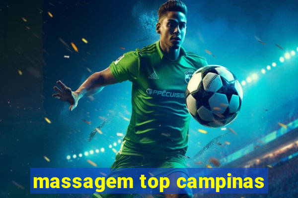 massagem top campinas